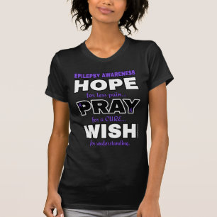 Hoop Pray Wish.. Epilepsy T-shirt