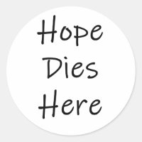 Hoop sterft hier Sticker