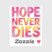 Hoop sterft nooit sticker (Vel)