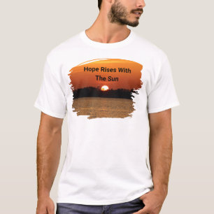 Hoop stijgt met de zon t-shirt