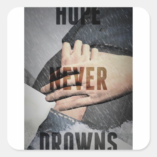 Hoop verdrinkt nooit vierkante sticker (Voorkant)