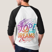 Hoop voedt dromen t-shirt (Achterkant)