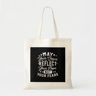 Hoop weerspiegelen, geen angst – Motiverende keuze Tote Bag