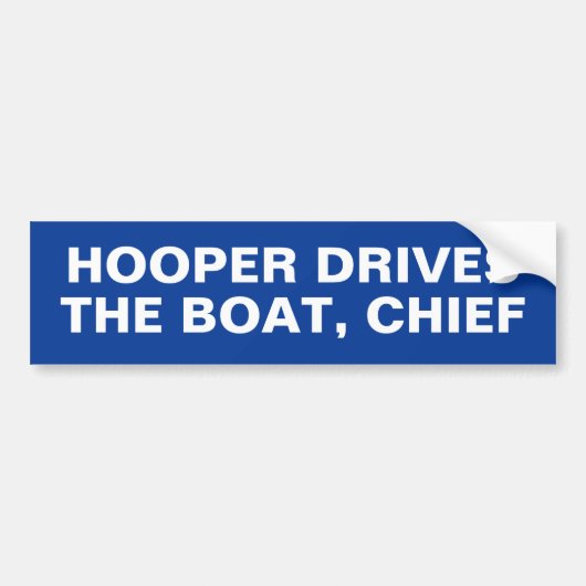 HOOPER BESTUURT DE BOOT, CHEF BUMPERSTICKER (Voorkant)