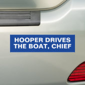 HOOPER DRIVES THE BOAT, CHIEF BUMPERSTICKER (Op auto)