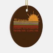 Ho'oponopono Hawaiian Prayer Meditations Yoga Sun Keramisch Ornament (Rechts)