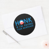 HOOR ALS I&APOS; IK BETAAL JE HYPOTHEEK RONDE STICKER (Envelop)