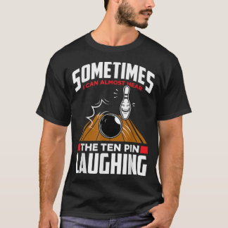 Hoor de Tien Pin die lachen - grappige Bowler & Bo T-shirt
