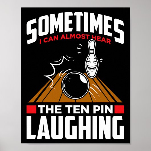 Hoor de tien pins lachen - grappige bowler en bowl poster (Voorkant)