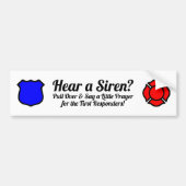 Hoor je een Siren? Zeg een gebed Bumpersticker (Voorkant)