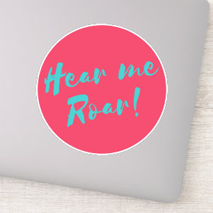 Hoor me roar sticker