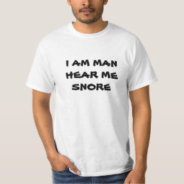 Hoor me Snore T-shirt