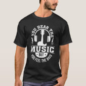 Hoor Muziek voelen een bass-gitaarspeler T-shirt (Voorkant)