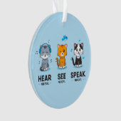 Hoor Zie Geen Kwaad Kat Acrylisch Ornament spreken (voorkant)