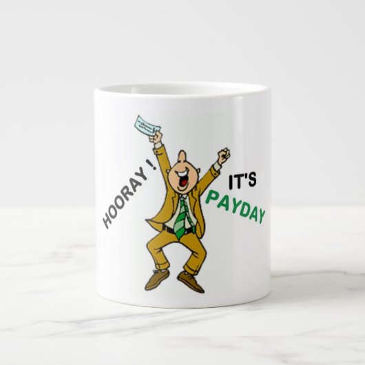 HOORAY! HET IS BETAALDAG GROTE KOFFIEKOP (Voorkant)