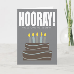 Hooray, je bent geboren grappige Birthday-kaart Kaart