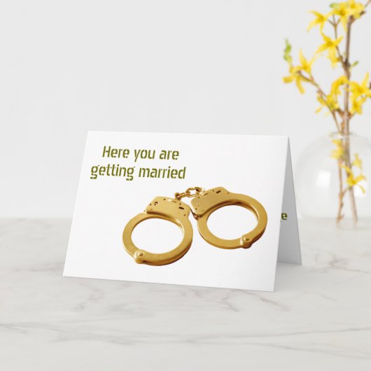 HOORD DAT JE GEMAAKT HANDCUFFS HUMOR KRIJGT KAART (Gele Bloem)