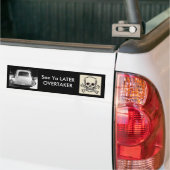 hoorzitting, zie Ya LATER OVERTAKER Bumpersticker (Op Truck)