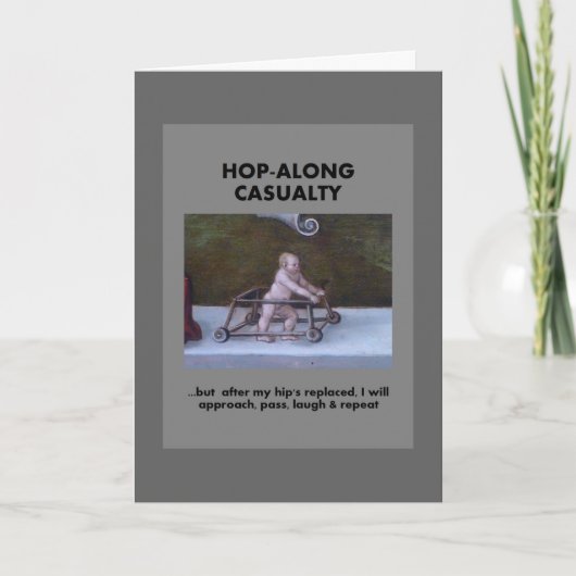 Hop-Along Casualty - Wacht tot mijn Hip Replacemen Kaart (Voorkant)