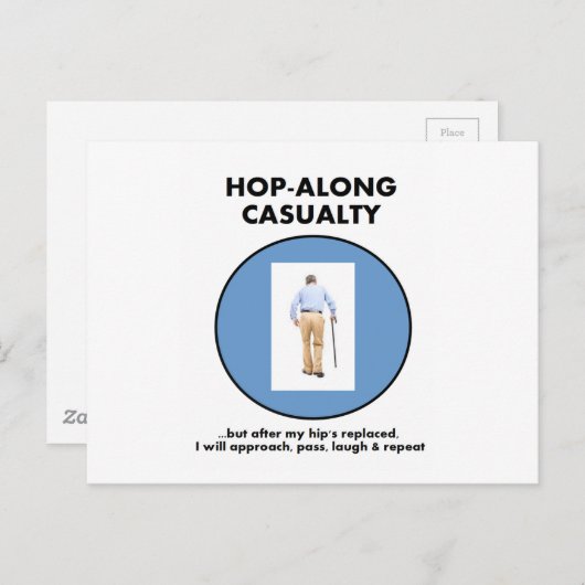 Hop-Along-ongeval - totdat Hip vervangen is Briefkaart (Voorkant / Achterkant)