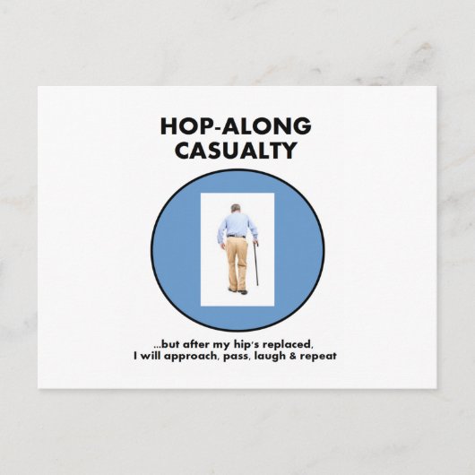 Hop-Along-ongeval - totdat Hip vervangen is Briefkaart (Voorkant)