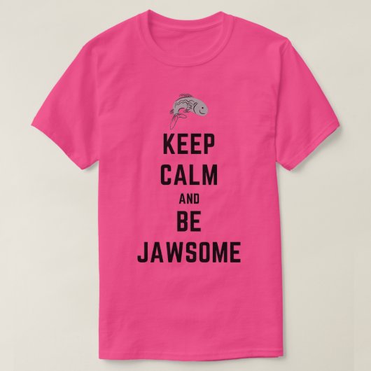 HOP CALM EN BE JAWSOME VIST T-SHIRT (Design voorkant)