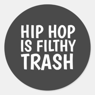 HOP IS FILTHY TRASH RONDE STICKER