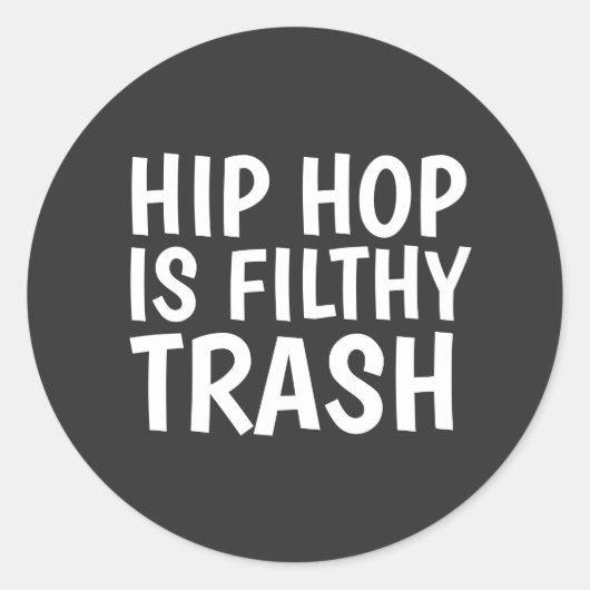HOP IS FILTHY TRASH RONDE STICKER (Voorkant)
