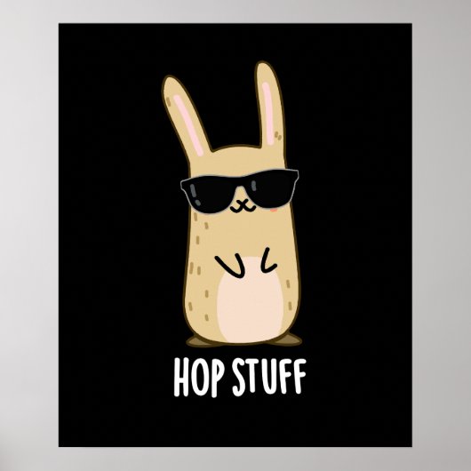 Hop Stuff Funny Bunny Rabbit Pun Dark BG Poster (Voorkant)