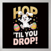 "Hop 'Til You Drop!" Easter  Poster (Voorkant)