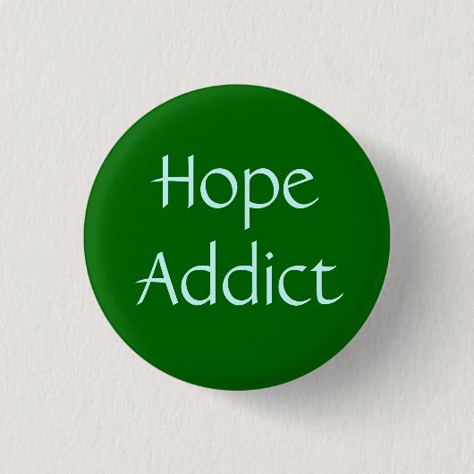 Hope Addict Ronde Button 3,2 Cm (Voorkant)