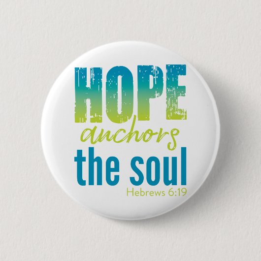 Hope Anchors Soul - Hebrews 6:19 Ronde Button 5,7 Cm (Voorkant)