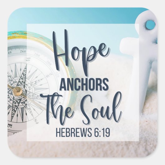 Hope Anchors the Soul Vierkante Sticker (Voorkant)