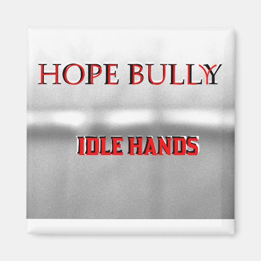 Hope Bully Magnet (Voorkant)