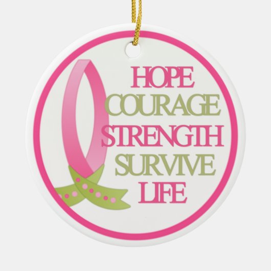 Hope Courage Sterkte Survive Sterkte Keramisch Ornament (Voorkant)