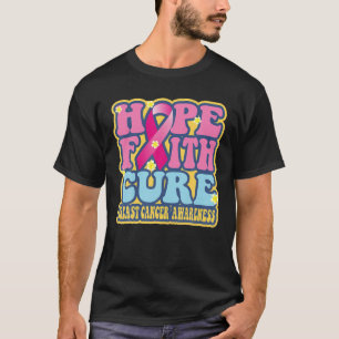 Hope Faith Cure Pink Breast Cancer Awarene T-shirt