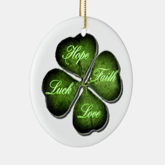 Hope, Faith, Love & Luck 4 Leaf Clover Keramisch Ornament (Rechts)
