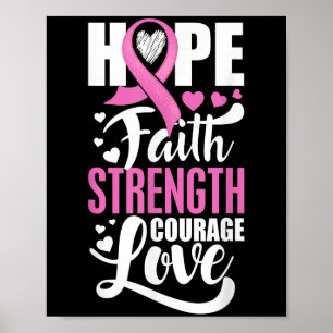 Hope Faith Sterke Courage Love Breast Cancer Awa Poster