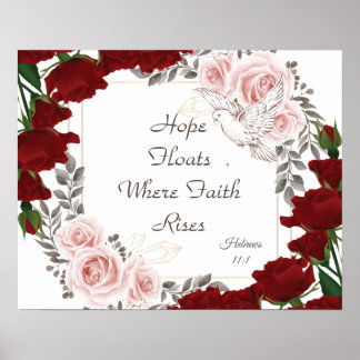  Hope Floats  Floral Poster Hebrews 11:1
