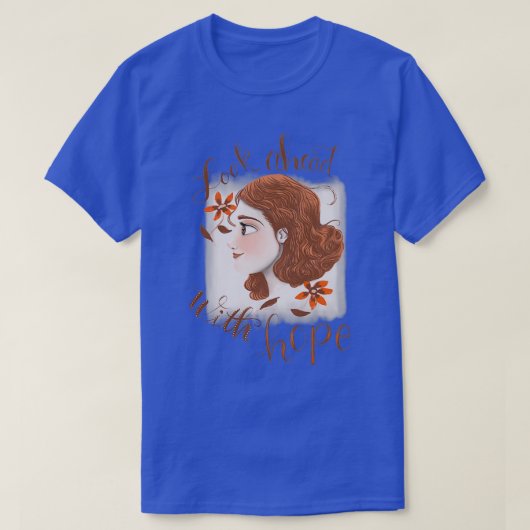 Hope floral  pod Positive quote redhead ora T-shirt (Design voorkant)