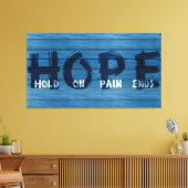 HOPE-HOLD-ON-PAIN-ENDS-Blue- Canvas Afdruk (Insitu (Woonkamer))