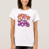 Hope is Dope T-shirt (Voorkant)