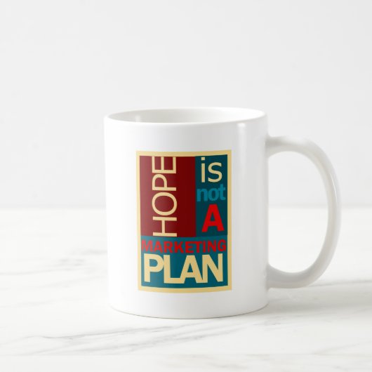 Hope is geen marketingplan koffiemok (Rechts)