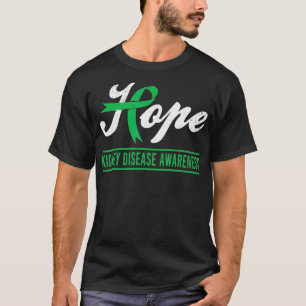 Hope Kidney Disease Awareness Month Green Ribbon S T-shirt
