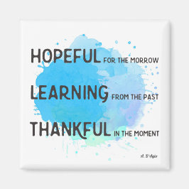 "Hope, Learning and be Thankful" slogan Magneet