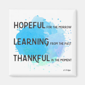 "Hope, Learning and be Thankful" slogan Magneet