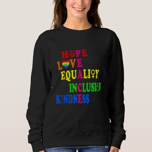 Hope Love Equality Inclusion Kindness Peace Human Trui (Voorkant)