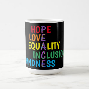 Hope, Love, Equality, Inclusion, Kindness, Peace Koffiemok