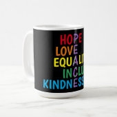 Hope, Love, Equality, Inclusion, Kindness, Peace Koffiemok (Voorkant links)