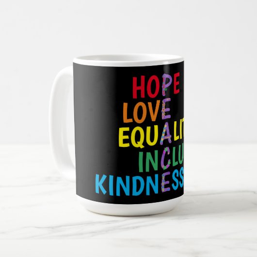 Hope, Love, Equality, Inclusion, Kindness, Peace Koffiemok (Voorkant links)